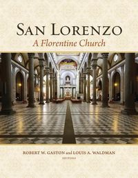 Cover image for San Lorenzo: A Florentine Church