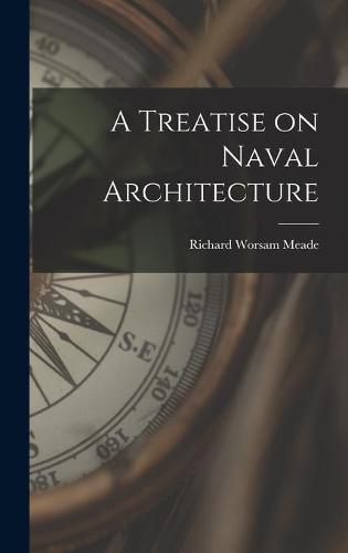 Cover image for A Treatise on Naval Architecture