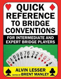 Cover image for Quick Reference to Bridge Conventions: For Intermediate and Expert Bridge Players