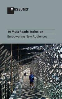 Cover image for 10 Must Reads: Inclusion - Empowering New Audiences