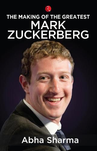 Cover image for The Making of the Greatest: Mark Zuckerberg