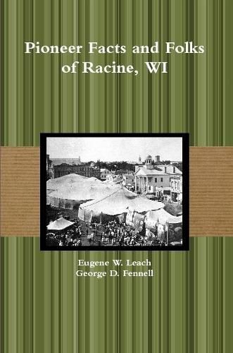 Cover image for Pioneer Facts and Folks of Racine, WI