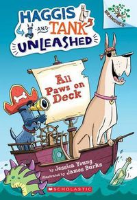 Cover image for All Paws on Deck: A Branches Book (Haggis and Tank Unleashed #1): Volume 1