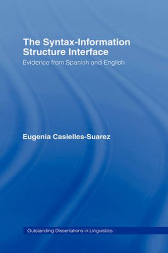 Cover image for The Syntax-Information Structure Interface: Evidence from Spanish and English