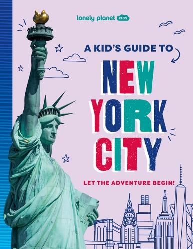 Cover image for Lonely Planet Kids a Kid's Guide to New York City