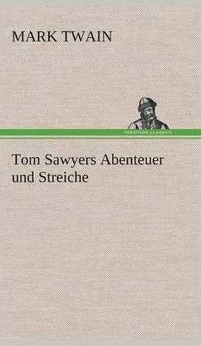 Cover image for Tom Sawyers Abenteuer und Streiche