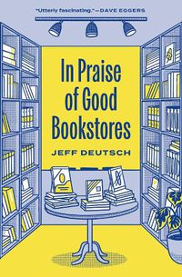 Cover image for In Praise of Good Bookstores