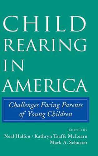 Cover image for Child Rearing in America: Challenges Facing Parents with Young Children