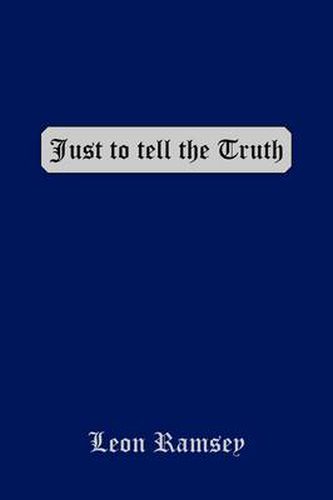 Cover image for Just to Tell the Truth