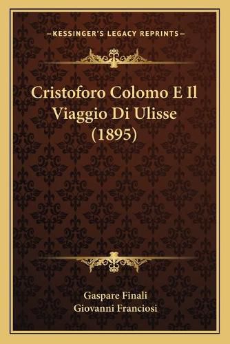 Cristoforo Colomo E Il Viaggio Di Ulisse (1895)