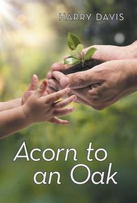 Cover image for Acorn to an Oak