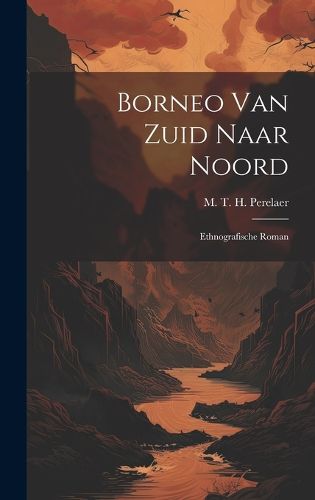 Cover image for Borneo van Zuid Naar Noord