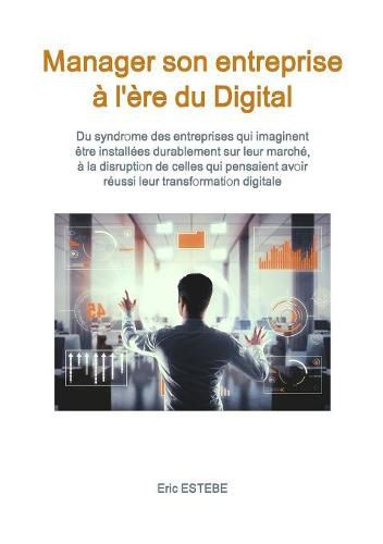 Cover image for Manager son entreprise a l'ere du Digital