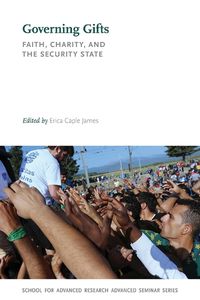 Cover image for Governing Gifts: Faith, Charity, and the Security State