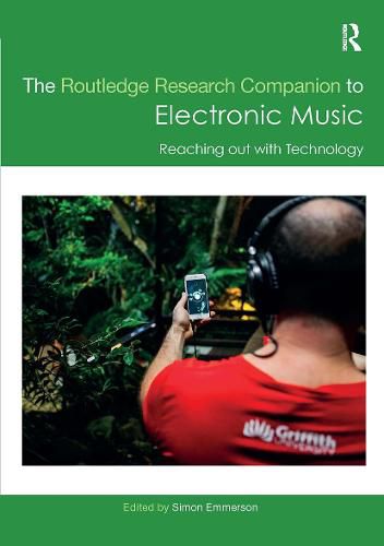 Cover image for The Routledge Research Companion to Electronic Music: Reaching out with Technology