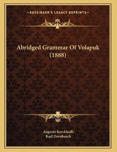 Cover image for Abridged Grammar of Volapuk (1888)