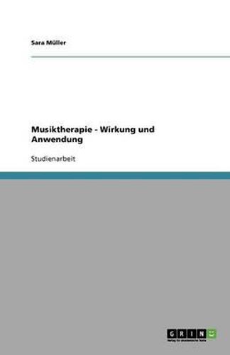 Cover image for Musiktherapie. Wirkung und Anwendung