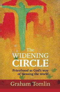 Cover image for The Widening Circle: Priesthood As God's Way Of Blessing The World