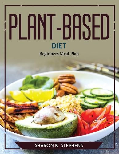 Cover image for Plant-Based Diet: Beginners Meal Plan