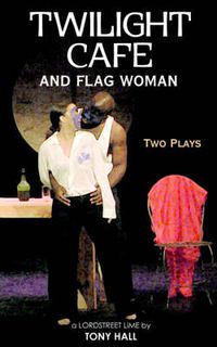 Cover image for Twilight Cafe and Flag Woman: Two Plays