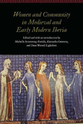 Cover image for Women and Community in Medieval and Early Modern Iberia