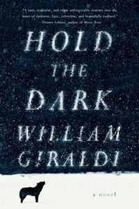 Cover image for Hold the Dark: A Novel