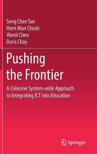 Cover image for Pushing the Frontier: A Cohesive System-wide Approach to Integrating ICT into Education