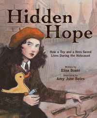 Cover image for Hidden Hope: How a Toy and a Hero Saved Lives During the Holocaust