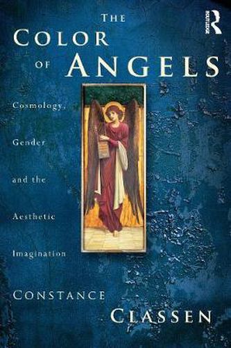 Cover image for The Colour of Angels: Cosmology, Gender and the Aesthetic Imagination