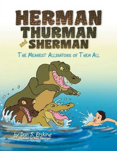 Cover image for Herman, Thurman, and Sherman: The Meanest Alligators of Them All