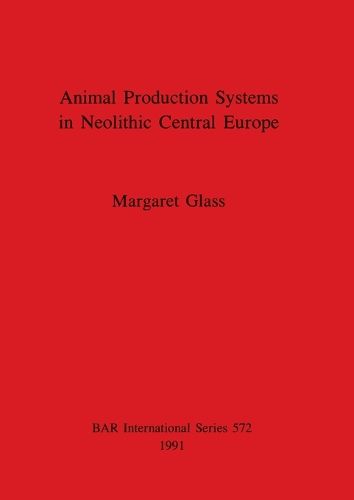 Cover image for Animal Production Systems in Neolithic Central Europe