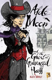 Cover image for Aldo Moon And The Ghost At Gravewood Hall