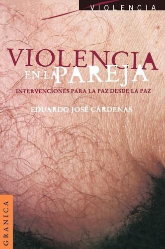 Cover image for Violencia En La Pareja: Intercambios Para La Paz Desde La Paz