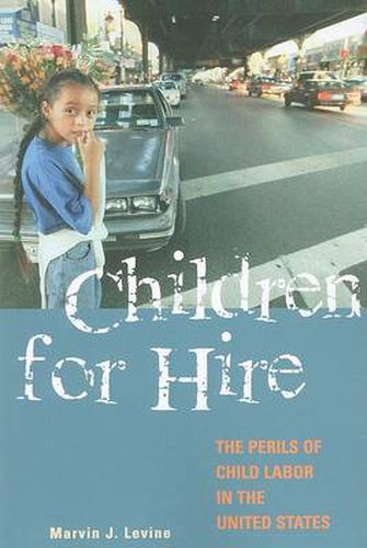 Cover image for Children for Hire: The Perils of Child Labor in the United States