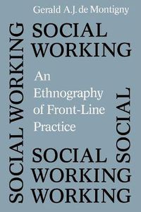 Cover image for Social Working: An Ethnography of Front-line Practice