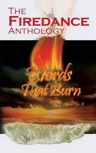 Cover image for The Firedance Anthology: Words That Burn