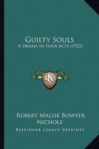 Cover image for Guilty Souls: A Drama in Four Acts (1922)