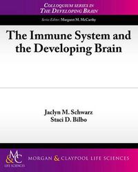 Cover image for The Immune System and the Developing Brain