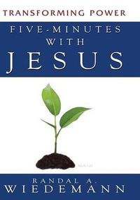 Cover image for Five Minutes with Jesus: Transforming Power