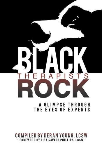 Cover image for Black Therapists Rock: A Glimpse Through the Eyes of Experts