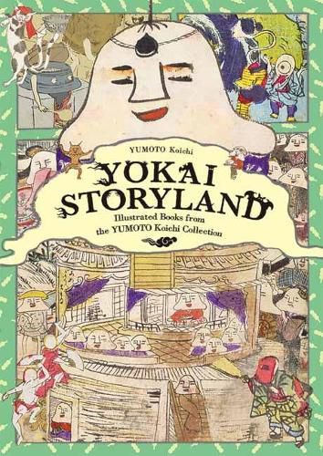 Cover image for Yokai Storyland: Illustrated Books from the Yumoto Koichi Collection