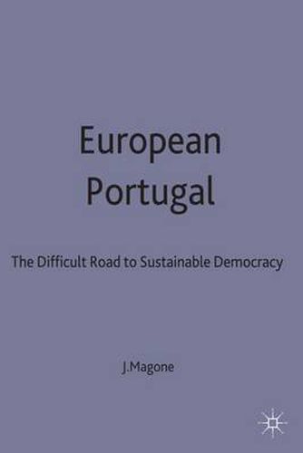 Cover image for European Portugal: The Difficult Road to Sustainable Democracy