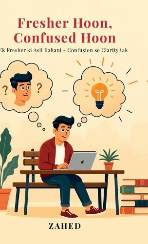 Cover image for Fresher Hoon, Confused Hoon