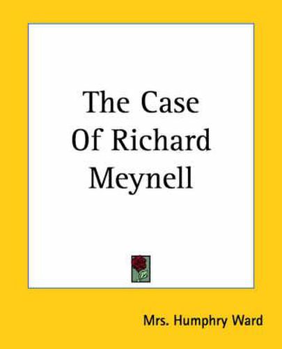 Cover image for The Case Of Richard Meynell