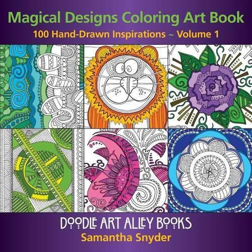 Magical Designs Coloring Art Book: 100 Hand-Drawn Inspirations