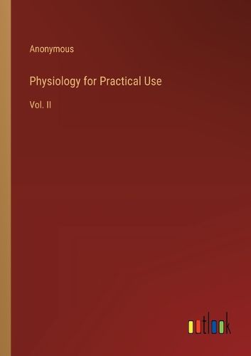 Cover image for Physiology for Practical Use