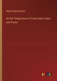 Cover image for On the Temperature of Fresh-water Lakes and Ponds