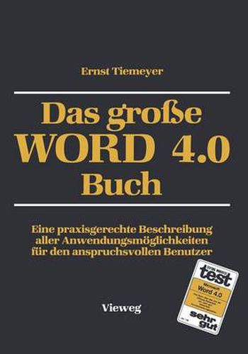 Das Grosse Word 4.0 Buch: Eine Praxisgerechte Beschreibung Aller Anwendungsmoeglichkeiten Fur Den Anspruchsvollen Benutzer