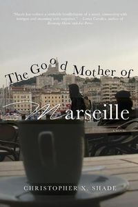 Cover image for The Good Mother of Marseille