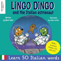 Cover image for Lingo Dingo and the Italian astronaut